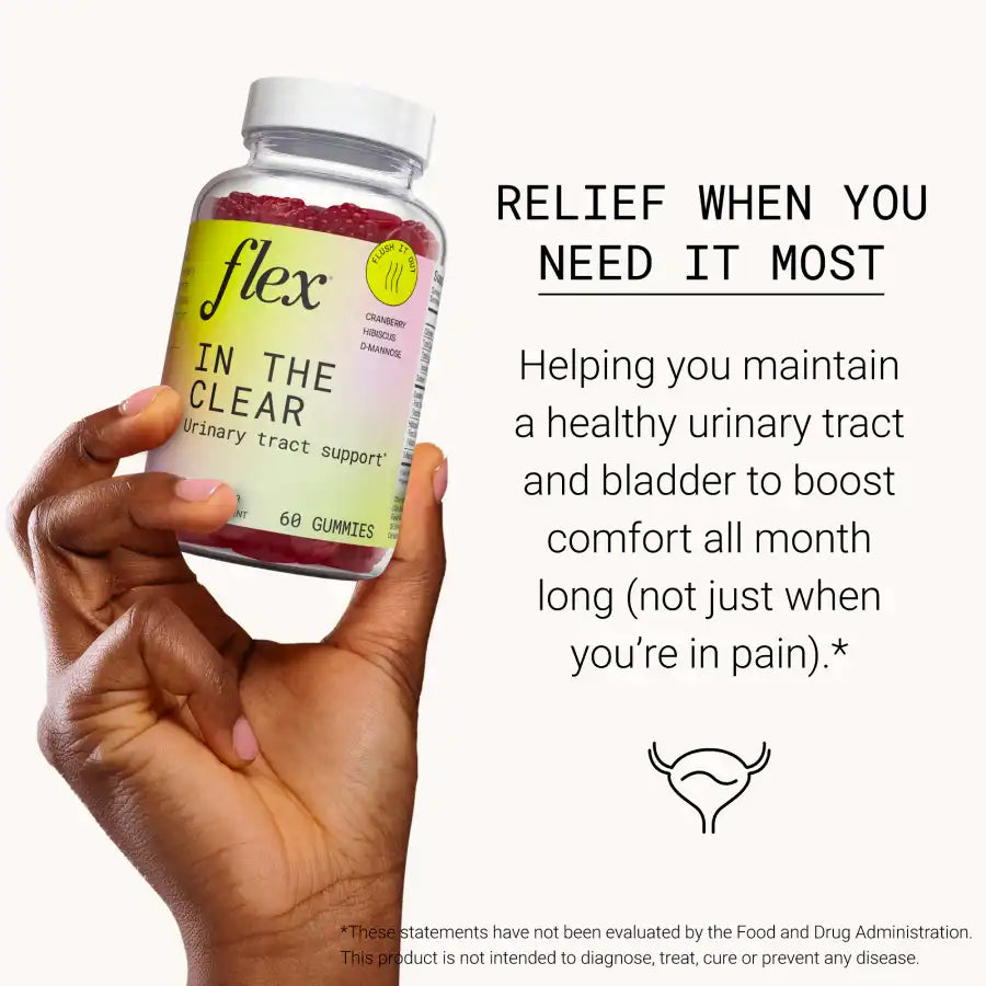 Flex In the Clear Urinary Tract Support supplement helps maintain a healthy urinary tract all month long - statement not evaluadted by the FDA