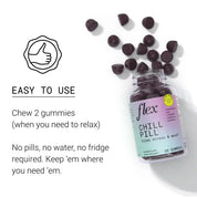 Flex Chill Pill Stress gummies are easy to use just chew 2 gummies when you need to relax